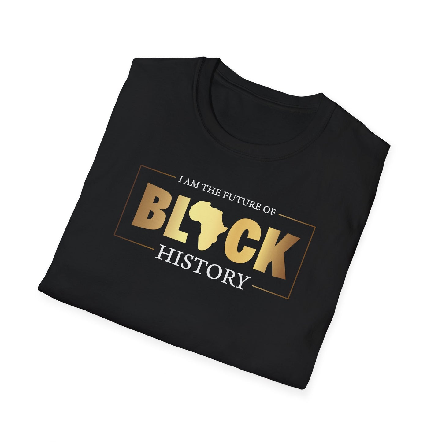 I Am The Future Of Black History, Inspirational Gift, Inspirational T-Shirt Gift, Trust in Yourself T-Shirt, Inspire T-shirt, Motivational T-Shirts, Inspirational T-Shirt Gift, Inspire, Dream Create Share T-Shirt Gift, Tee Gift, Good Mood Shi
