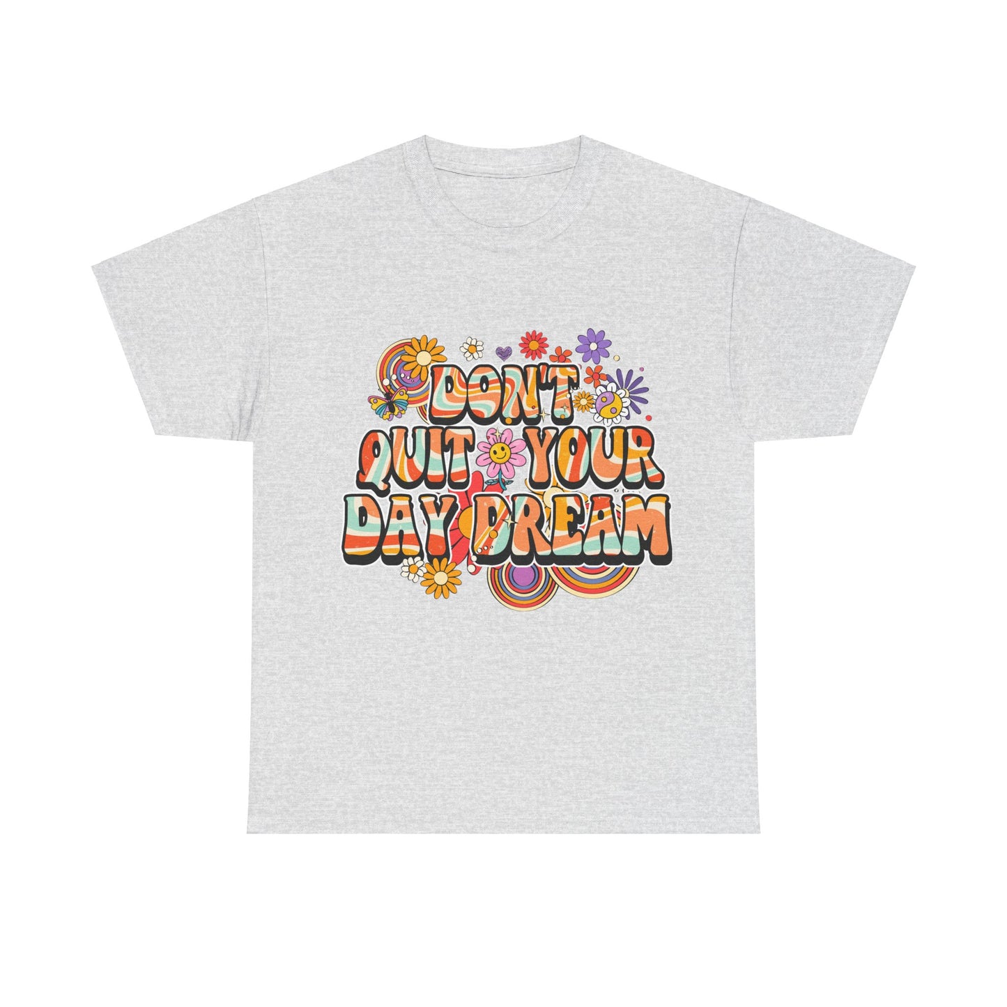 Don't Quit Your Day Dream, Shirts With Saying, Funny Quote Shirt, Woman Shirt, Shirt for Her