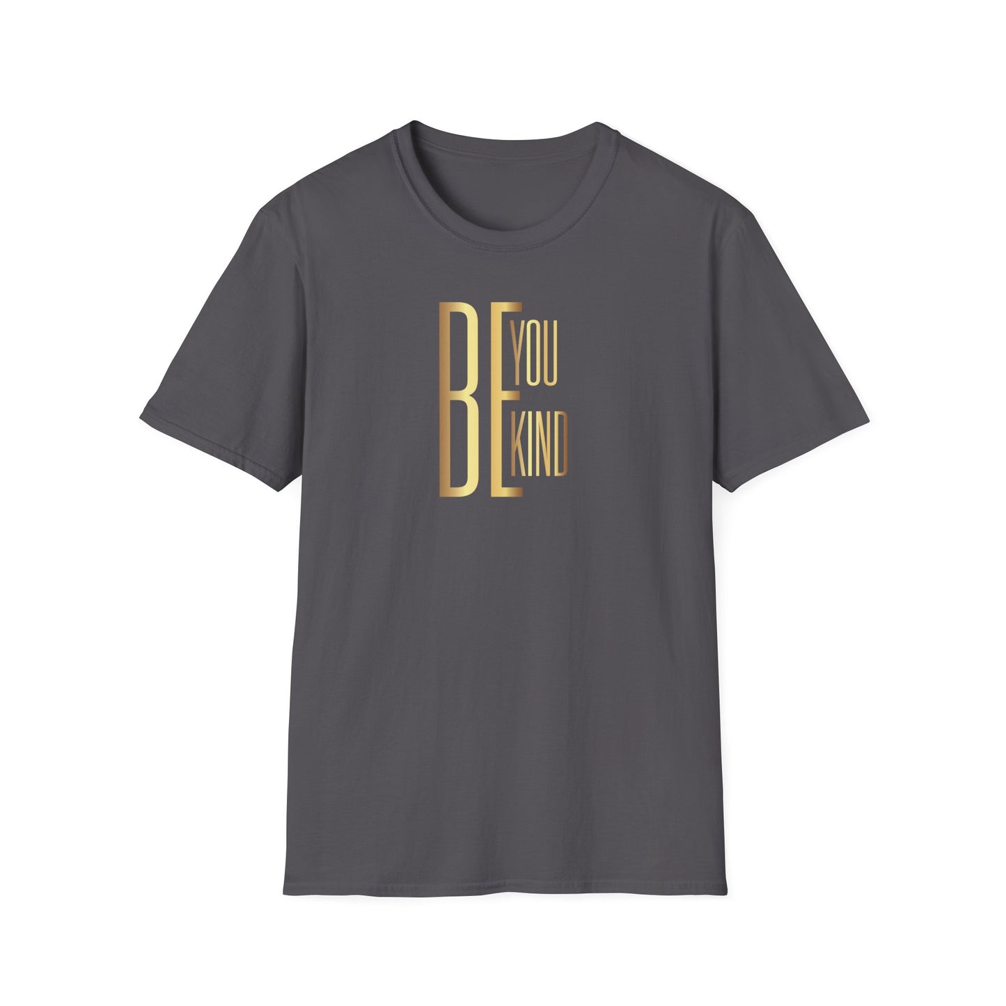 Be You Be Kind, Inspirational Gift, Inspirational T-Shirt Gift, Trust in Yourself T-Shirt, Inspire T-shirt, Motivational T-Shirts, Inspirational T-Shirt
