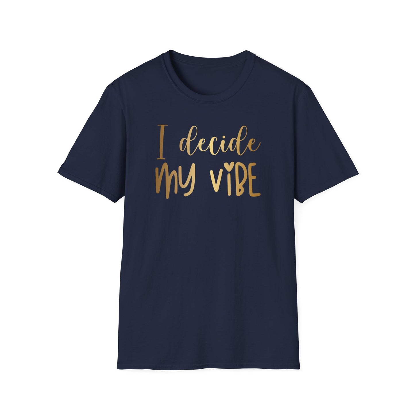 I Decide My Vibe, Inspirational Gift, Inspirational T-Shirt Gift, Trust in Yourself T-Shirt, Inspire T-shirt, Motivational T-Shirts, Inspirational T-Shirt Gift, Inspire, Dream Create Share T-Shirt Gift, Tee Gift, Good Mood