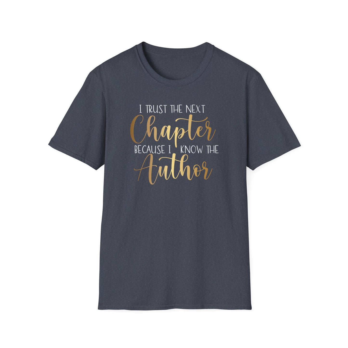 I Trust The Next Chapter, Inspirational Gift, Inspirational T-Shirt Gift, Trust in Yourself T-Shirt, Inspire T-shirt, Motivational T-Shirts, Inspirational T-Shirt Gift, Inspire, Dream Create Share T-Shirt Gift, Tee Gift, Good Mood