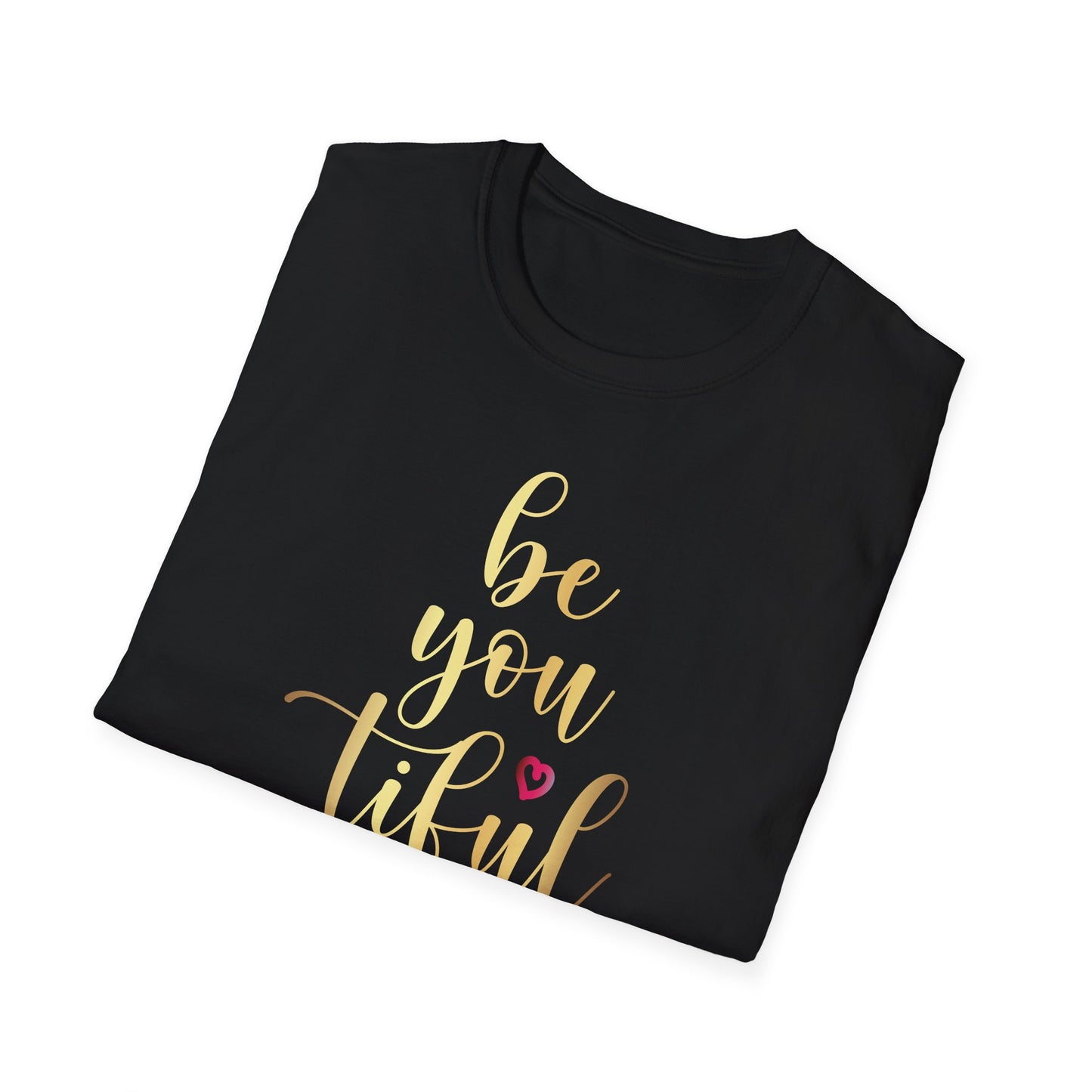 Be You Tiful, Inspirational Gift, Inspirational T-Shirt Gift, Trust in Yourself T-Shirt, Inspire T-shirt, Motivational T-Shirts, Inspirational T-Shirt
