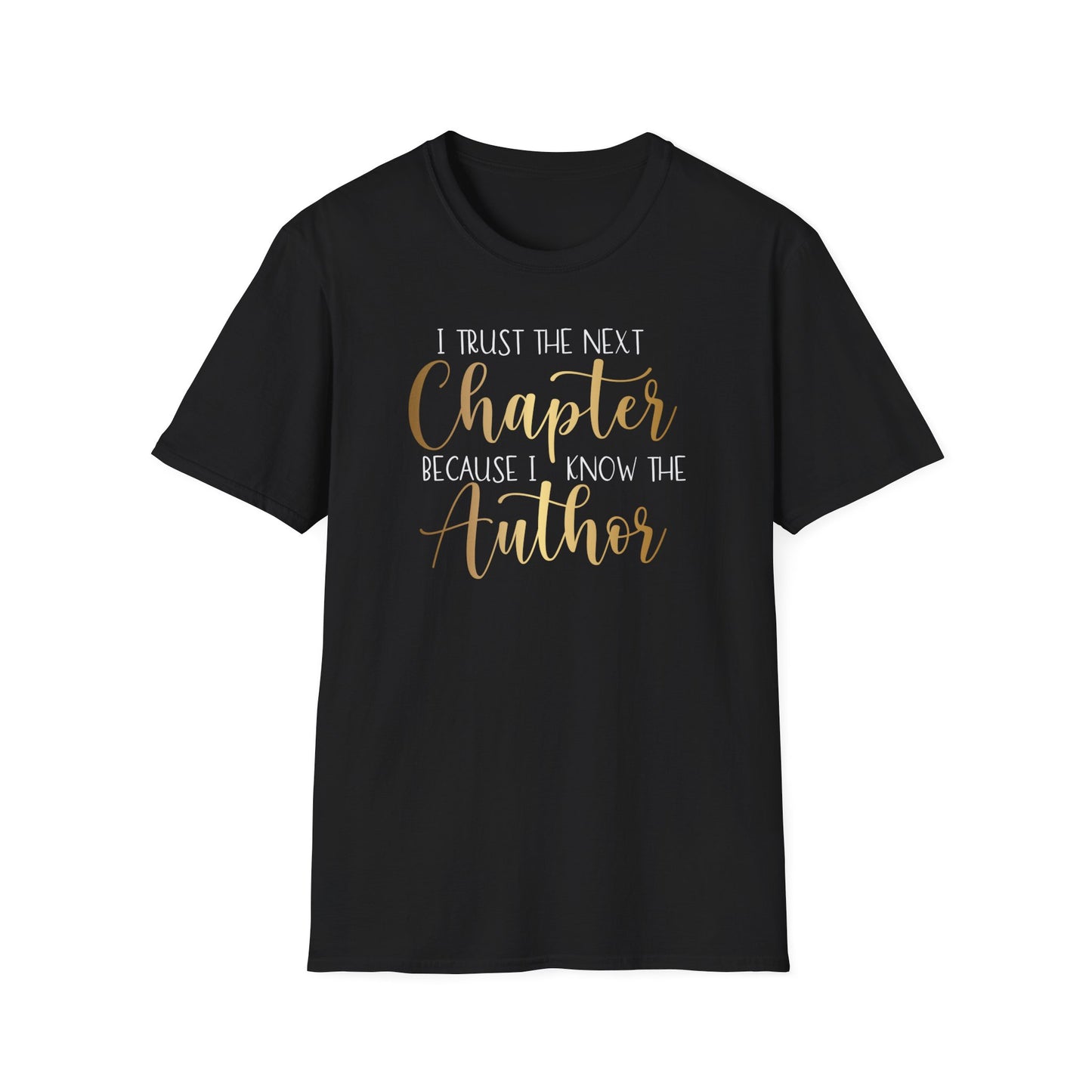 I Trust The Next Chapter, Inspirational Gift, Inspirational T-Shirt Gift, Trust in Yourself T-Shirt, Inspire T-shirt, Motivational T-Shirts, Inspirational T-Shirt Gift, Inspire, Dream Create Share T-Shirt Gift, Tee Gift, Good Mood