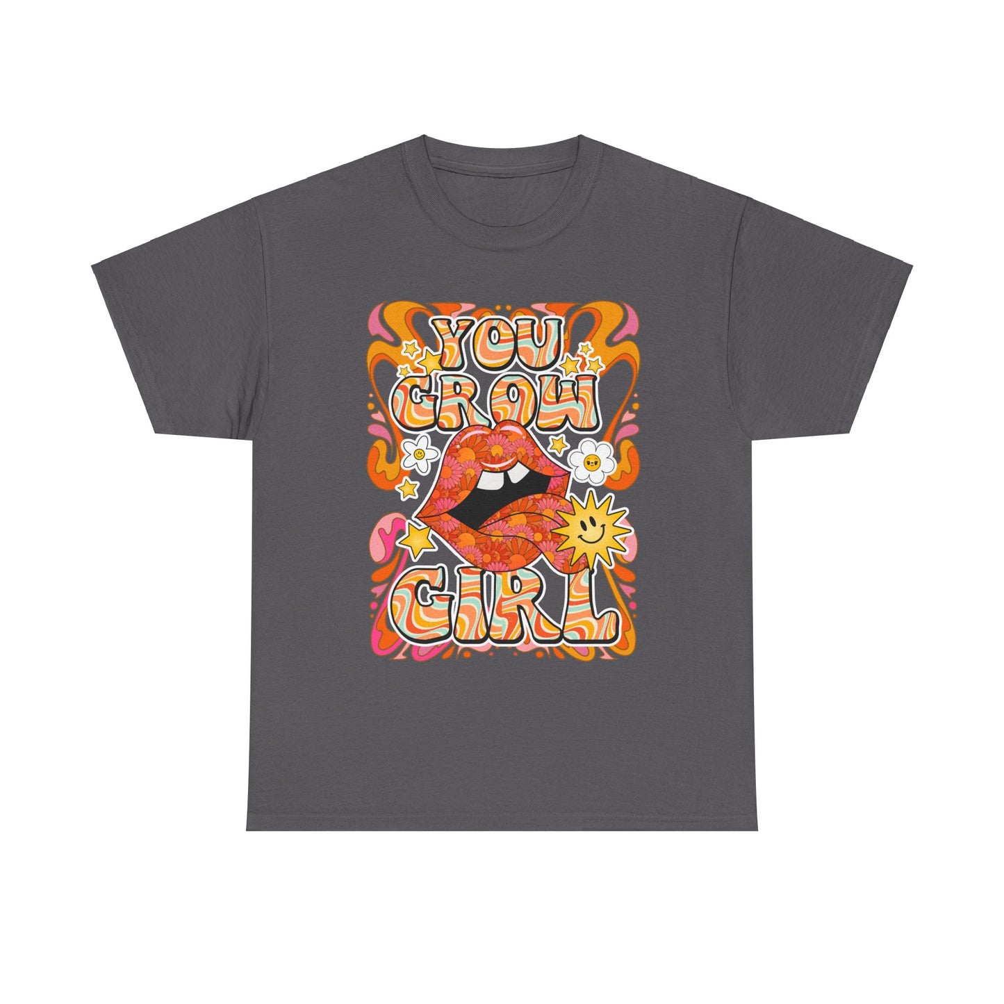 You Grow Girl Positive Affirmation Shirt