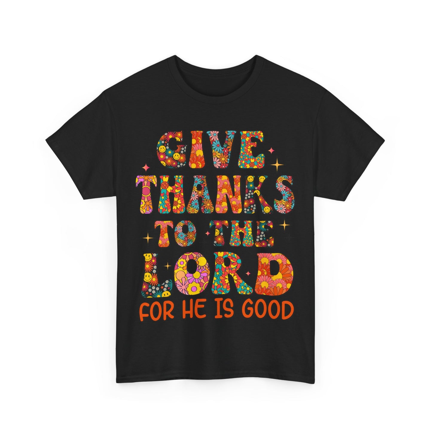 Give Thanks To The Lord, Shirts With Saying, Funny Quote Shirt, Woman Shirt, Shirt for Her ,Woman Gift Idea,