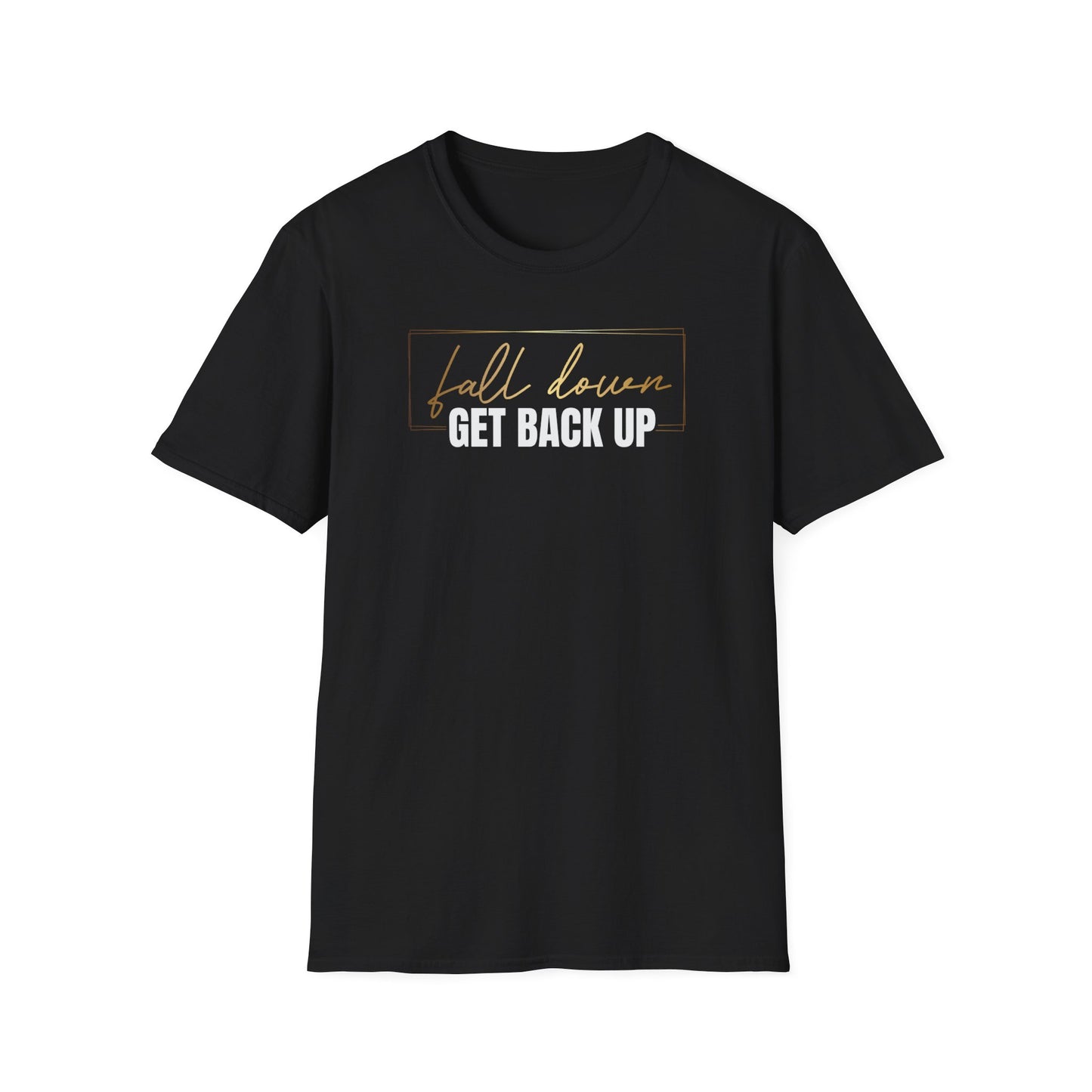 Fall Down Get Back Up, Inspirational Gift, Inspirational T-Shirt Gift, Trust in Yourself T-Shirt, Inspire T-shirt, Motivational T-Shirts, Inspirational T-Shirt Gift, Inspire, Dream Create Share T=Shirt Gift, Tee Gift