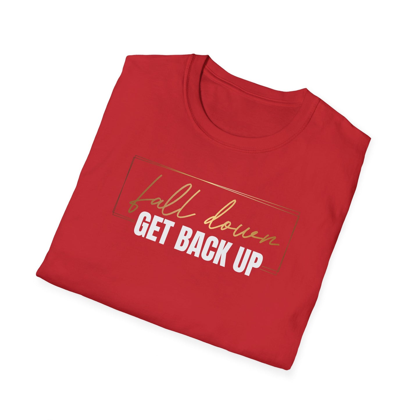 Fall Down Get Back Up, Inspirational Gift, Inspirational T-Shirt Gift, Trust in Yourself T-Shirt, Inspire T-shirt, Motivational T-Shirts, Inspirational T-Shirt Gift, Inspire, Dream Create Share T=Shirt Gift, Tee Gift