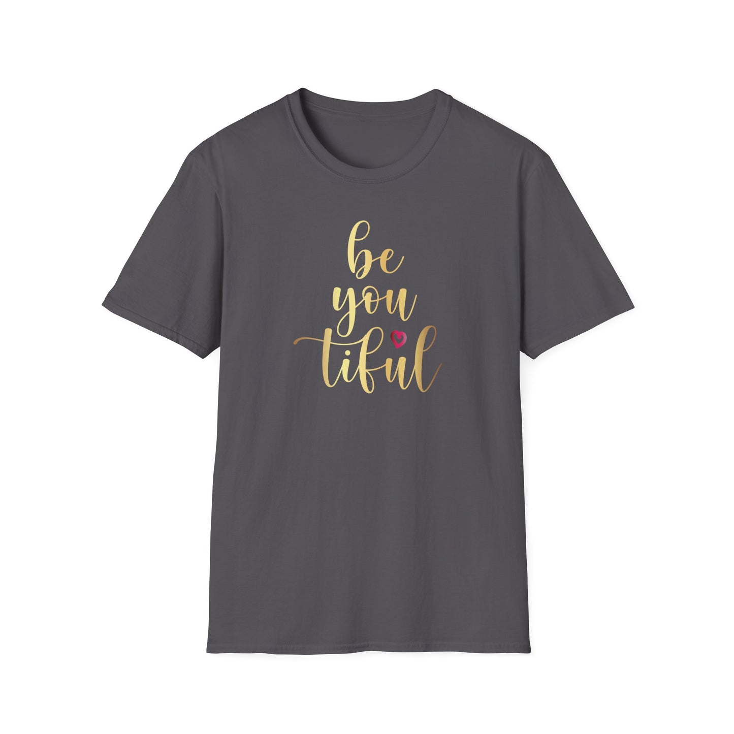 Be You Tiful, Inspirational Gift, Inspirational T-Shirt Gift, Trust in Yourself T-Shirt, Inspire T-shirt, Motivational T-Shirts, Inspirational T-Shirt