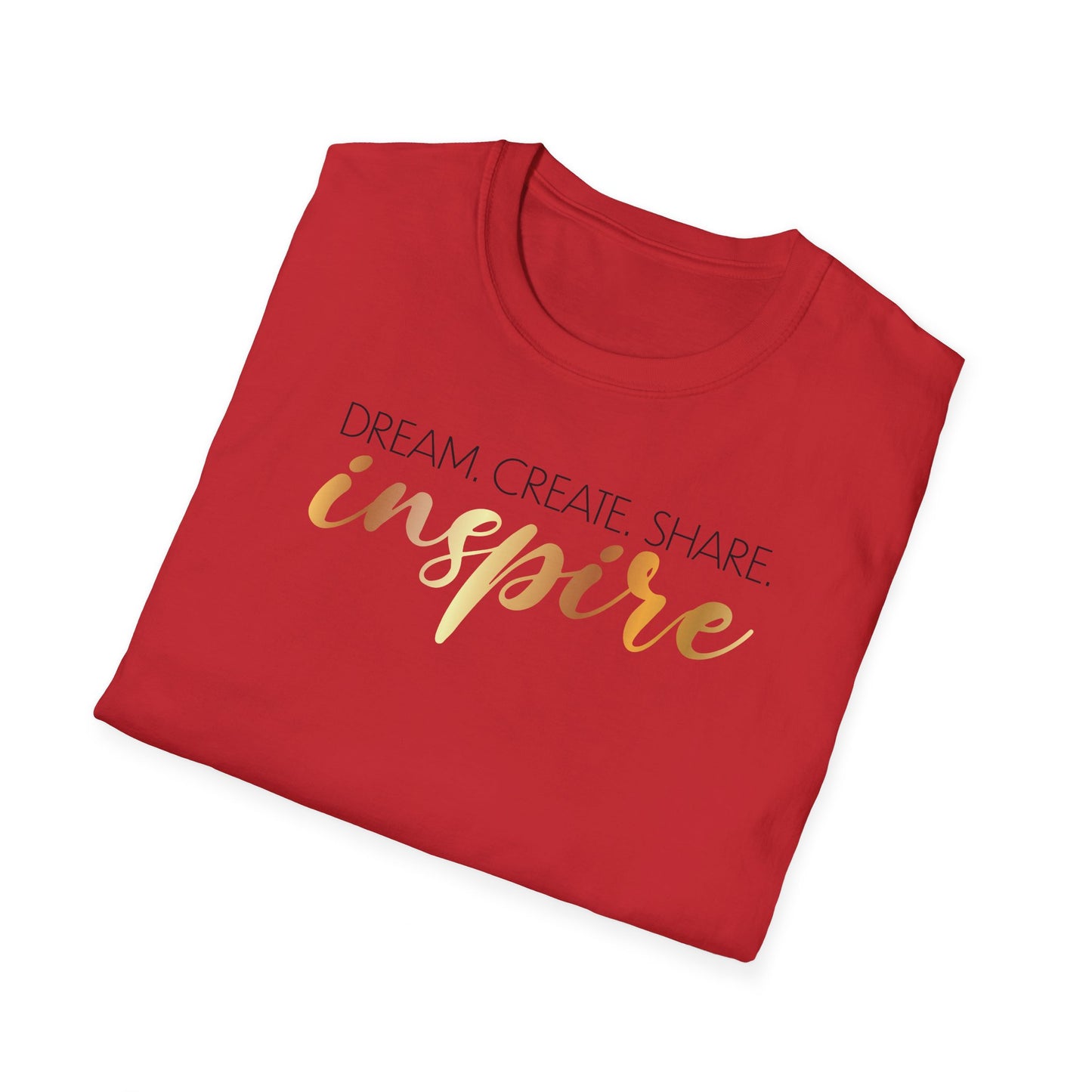 Dream Create Share Inspire,Inspirational Gift, Inspirational T-Shirt Gift, Trust in Yourself T-Shirt, Inspire T-shirt, Motivational T-Shirts, Inspirational T-Shirt Gift, Inspire, Dream Create Share T=Shirt Gift, Tee Gift