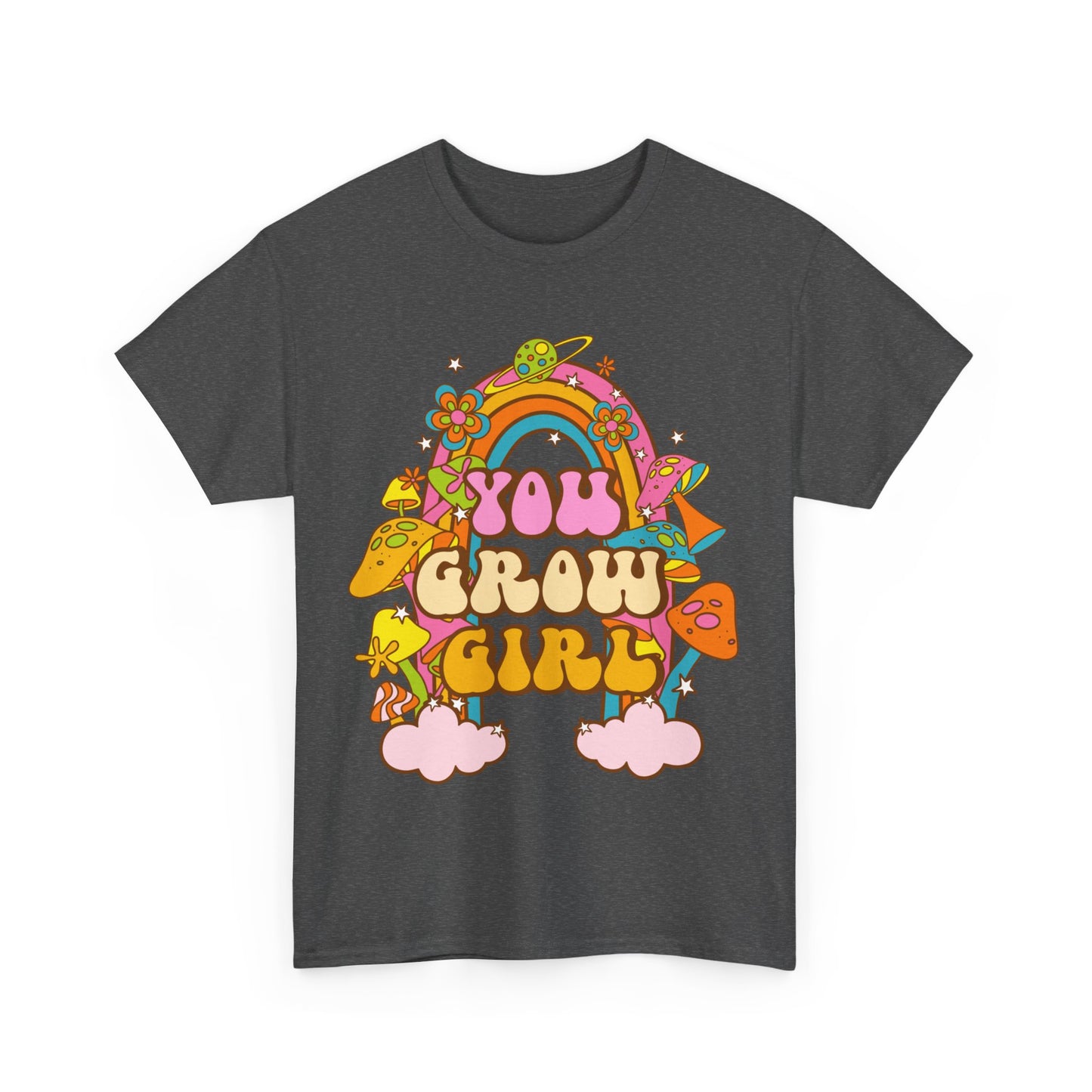 You Grow Girl positive Affirmation Shirt