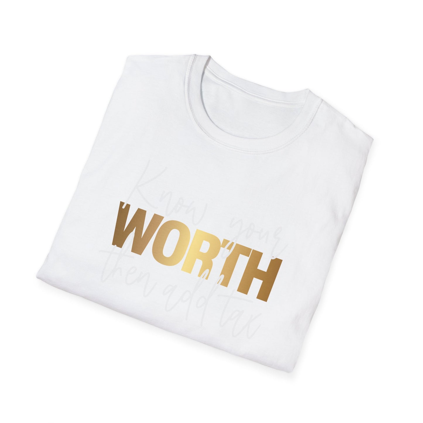 Know Your Worth Then Add Tax, Inspirational Gift, Inspirational T-Shirt Gift, Trust in Yourself T-Shirt, Inspire T-shirt, Motivational T-Shirts, Inspirational T-Shirt Gift, Inspire, Dream Create Share T-Shirt Gift, Tee Gift, Good Mood