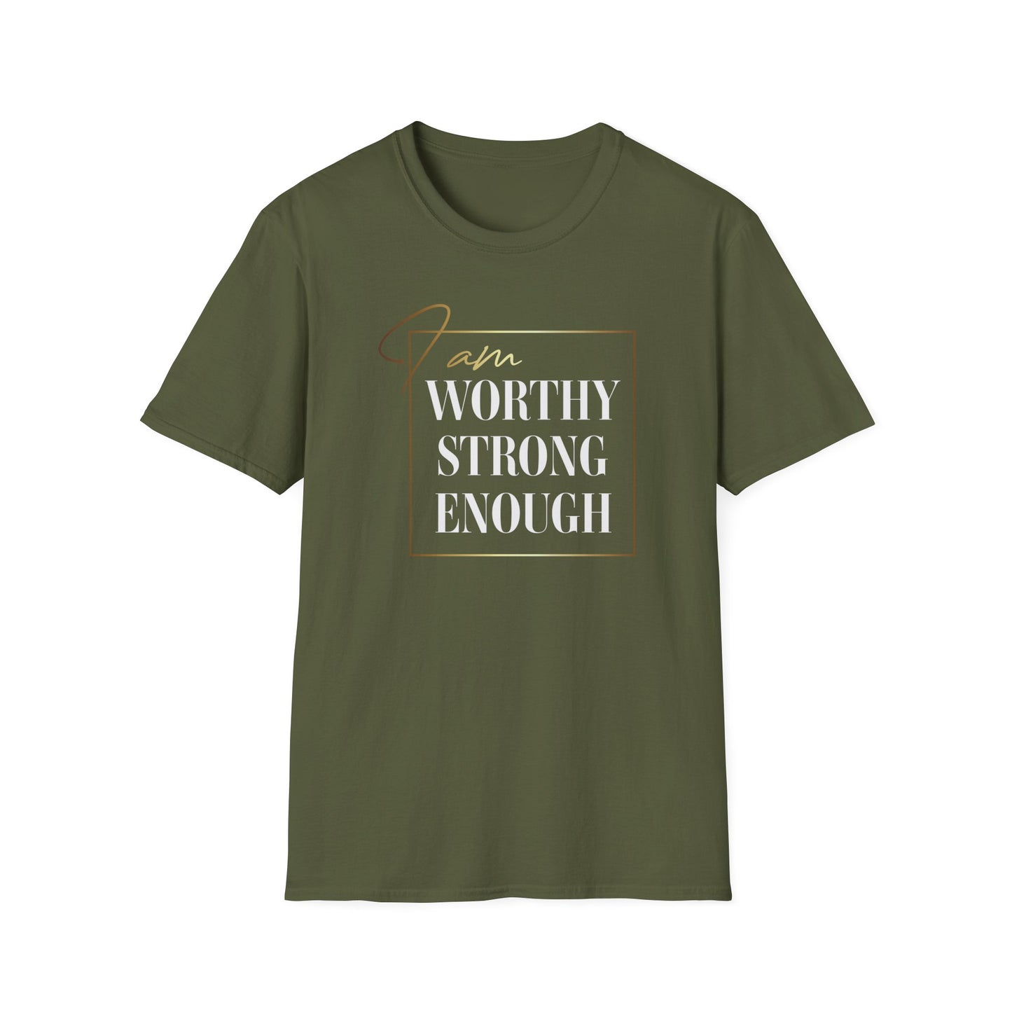 I Am Worthy Strong Enough, Inspirational Gift, Inspirational T-Shirt Gift, Trust in Yourself T-Shirt, Inspire T-shirt, Motivational T-Shirts, Inspirational T-Shirt Gift, Inspire, Dream Create Share T-Shirt Gift, Tee Gift, Good Mood