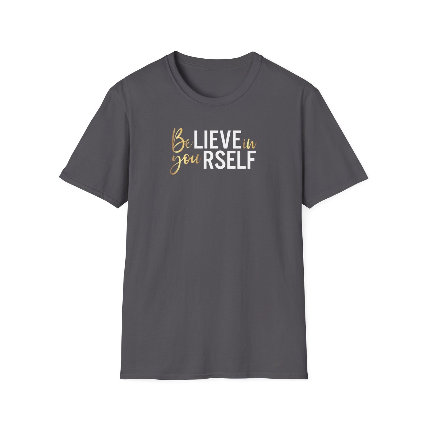 Believe In Yourself, Inspirational Gift, Inspirational T-Shirt Gift, Trust in Yourself T-Shirt, Inspire T-shirt, Motivational T-Shirts, Inspirational T-Shirt
