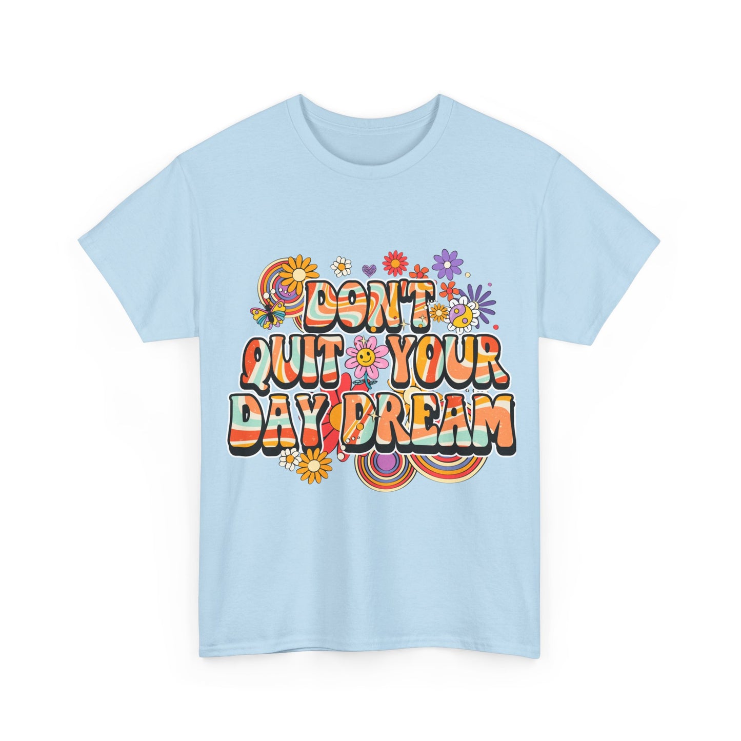 Don't Quit Your Day Dream, Shirts With Saying, Funny Quote Shirt, Woman Shirt, Shirt for Her