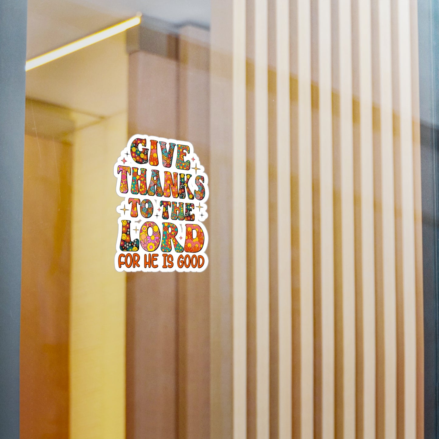 Give Thanks To The Lord For He Is Good Sticker