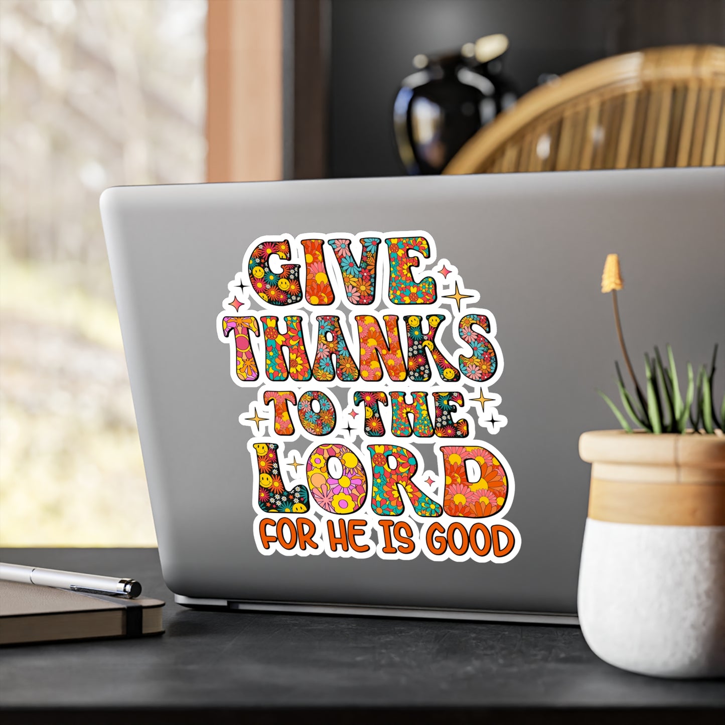 Give Thanks To The Lord For He Is Good Sticker