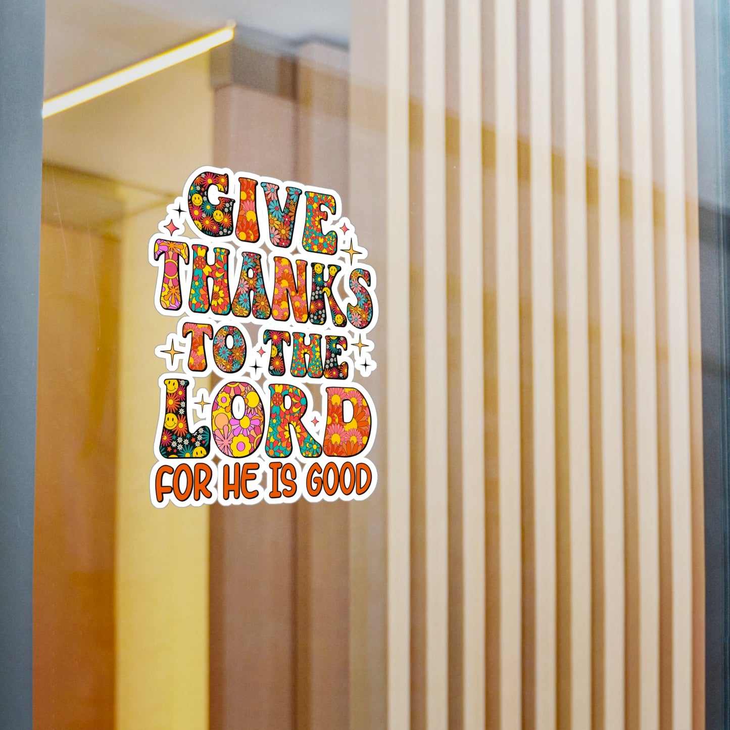 Give Thanks To The Lord For He Is Good Sticker