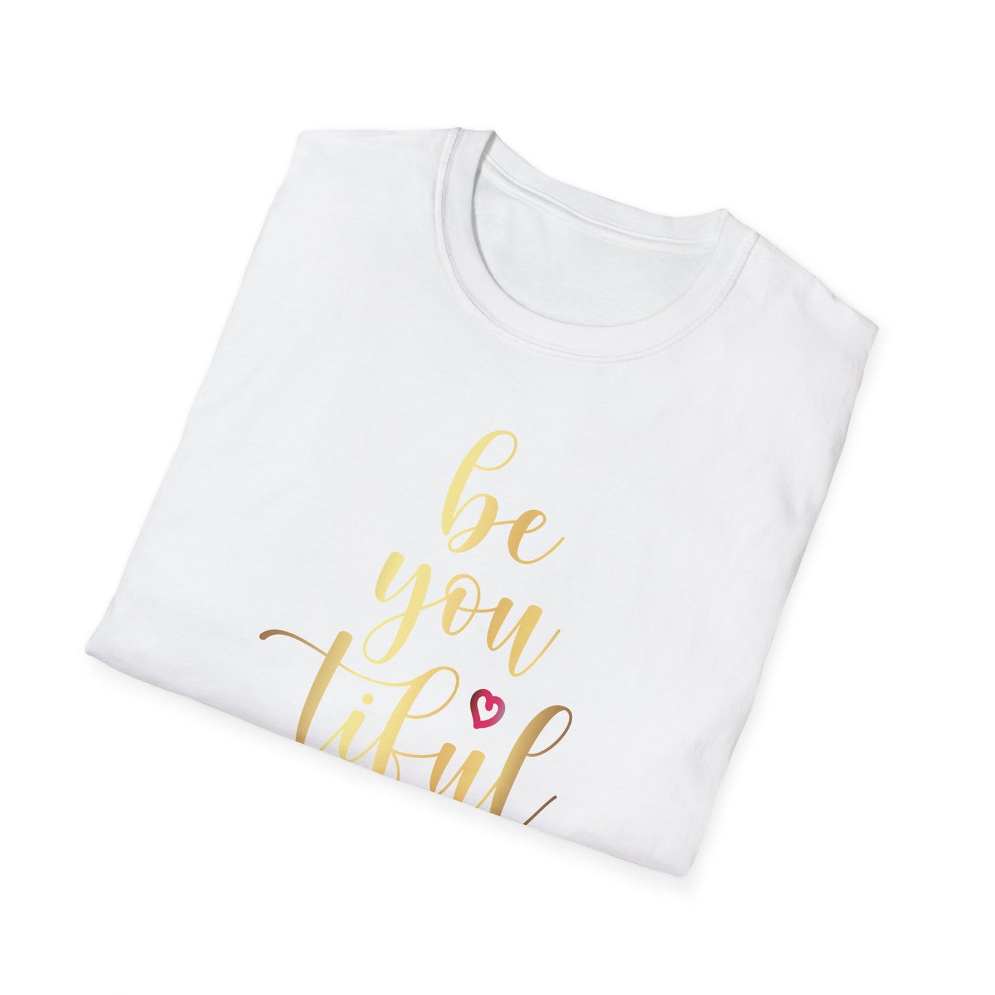 Be You Tiful, Inspirational Gift, Inspirational T-Shirt Gift, Trust in Yourself T-Shirt, Inspire T-shirt, Motivational T-Shirts, Inspirational T-Shirt