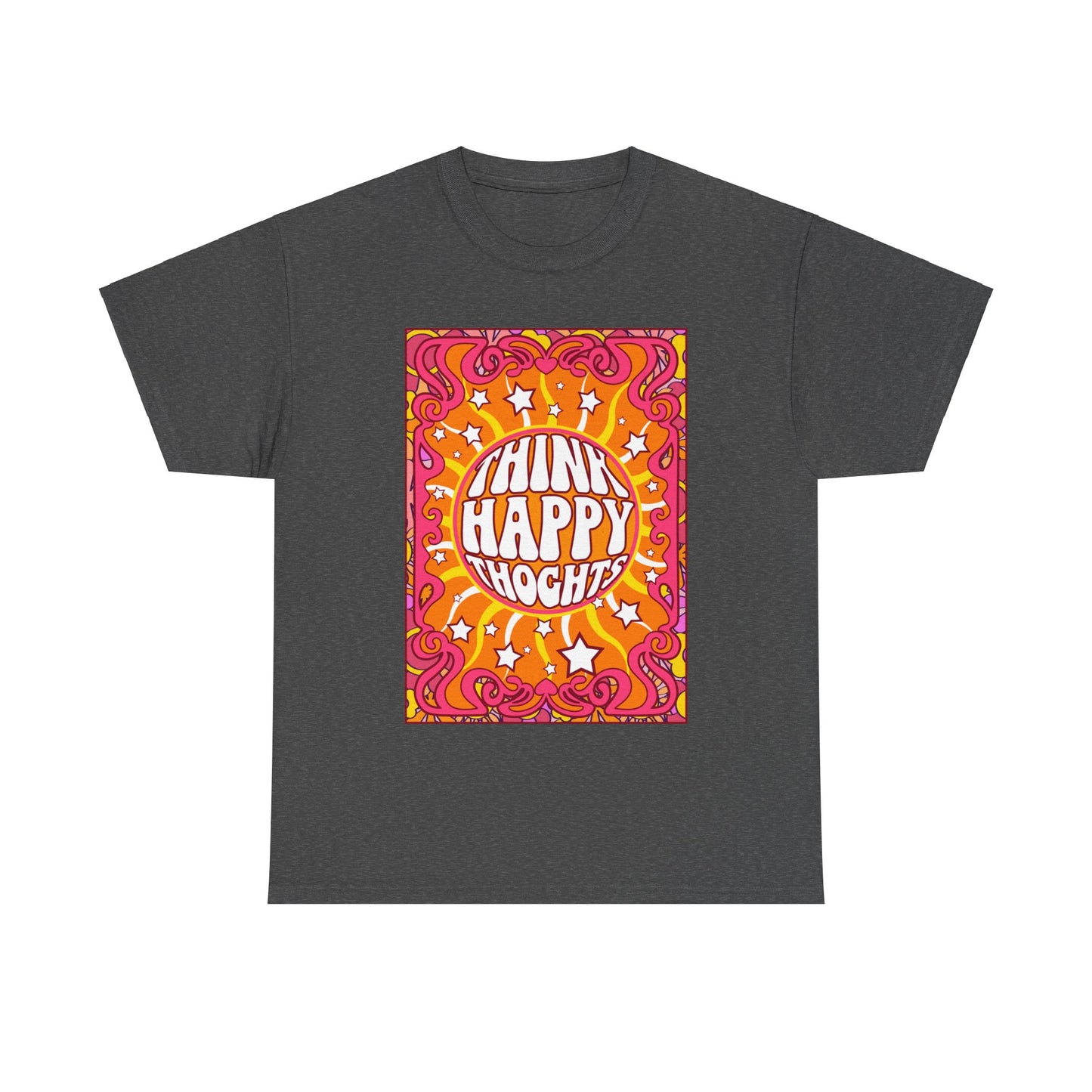 Thnink Happy Thoughts Positive Affirmation Shirt