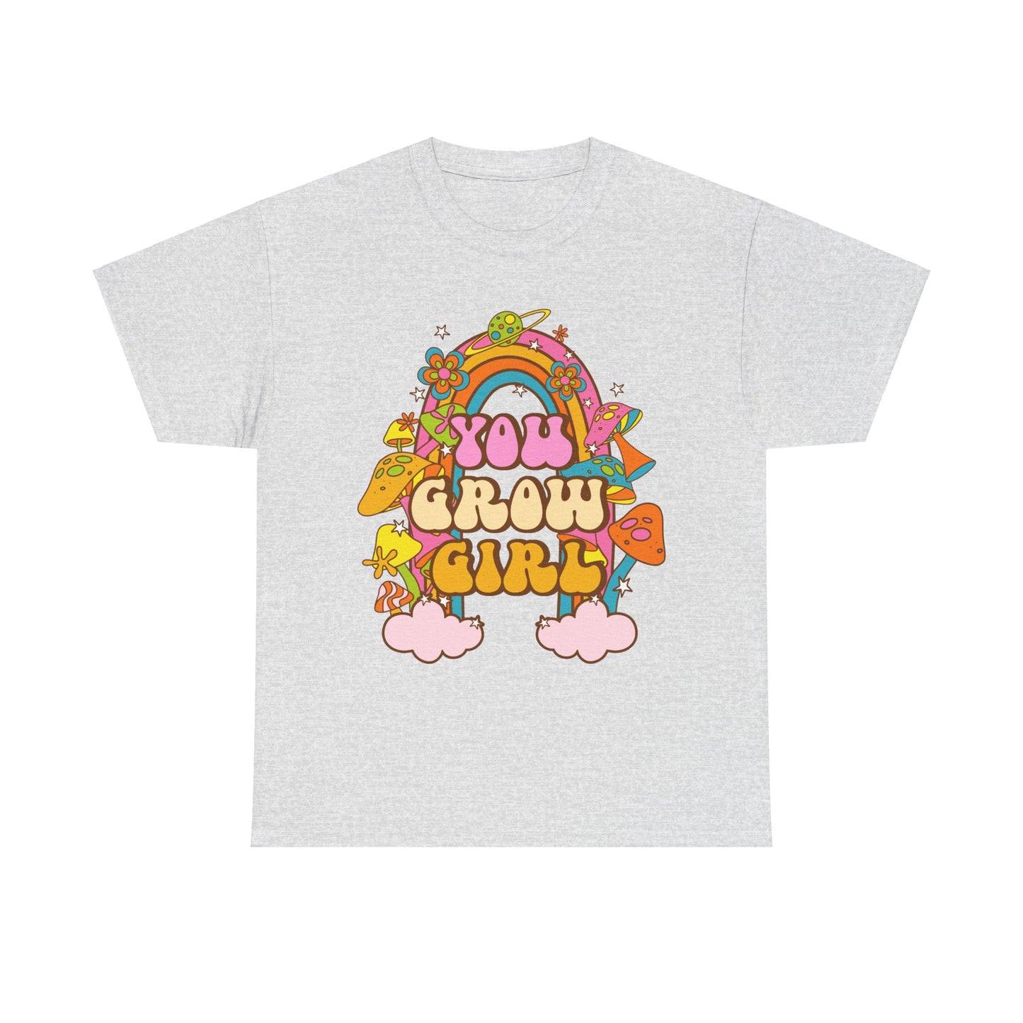 You Grow Girl positive Affirmation Shirt