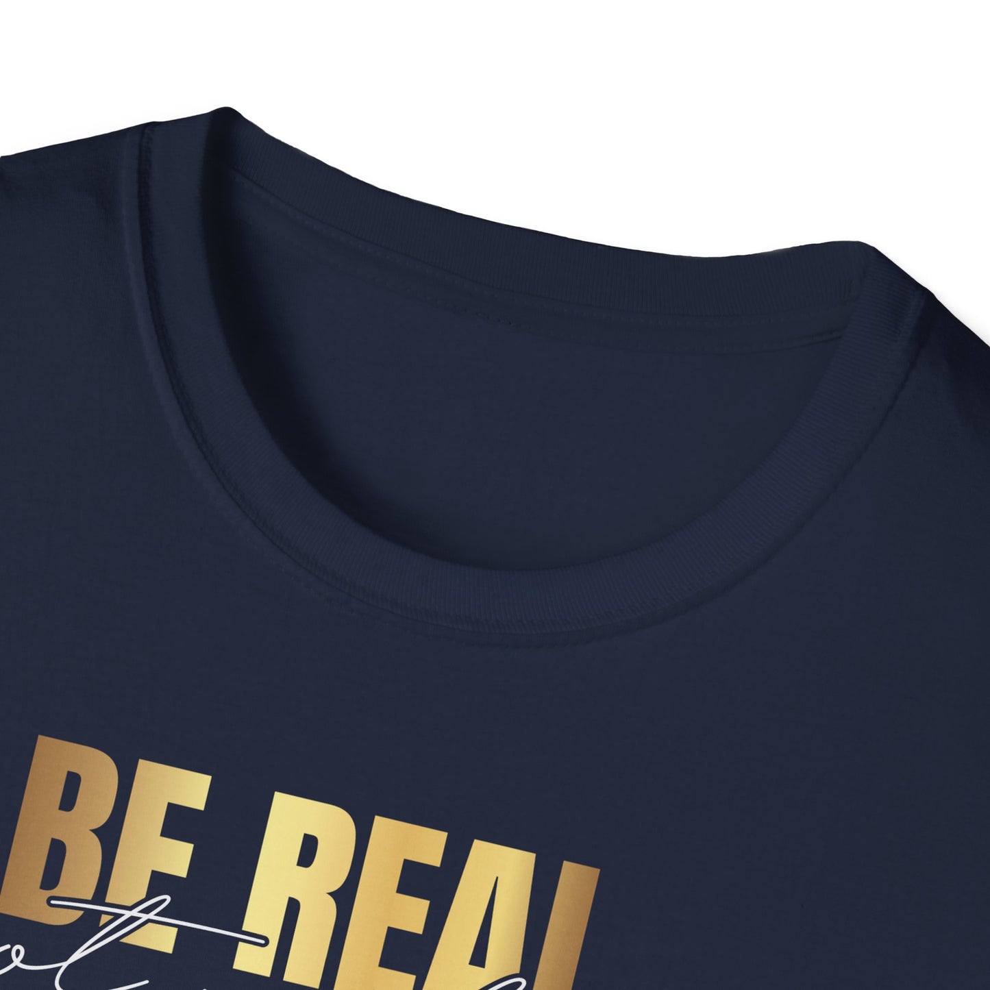 Be Real Not Perfect, Inspirational Gift, Inspirational T-Shirt Gift, Trust in Yourself T-Shirt, Inspire T-shirt, Motivational T-Shirts, Inspirational T-Shirt