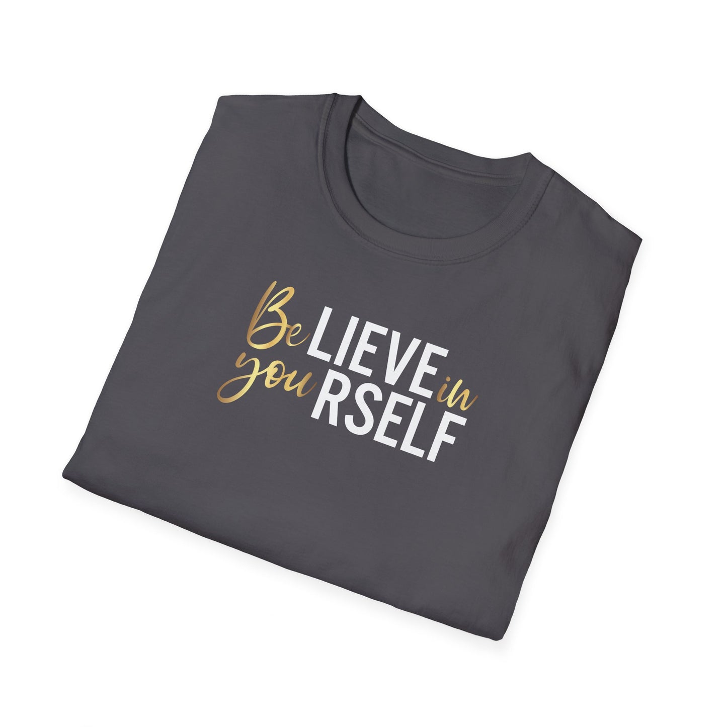 Believe In Yourself, Inspirational Gift, Inspirational T-Shirt Gift, Trust in Yourself T-Shirt, Inspire T-shirt, Motivational T-Shirts, Inspirational T-Shirt