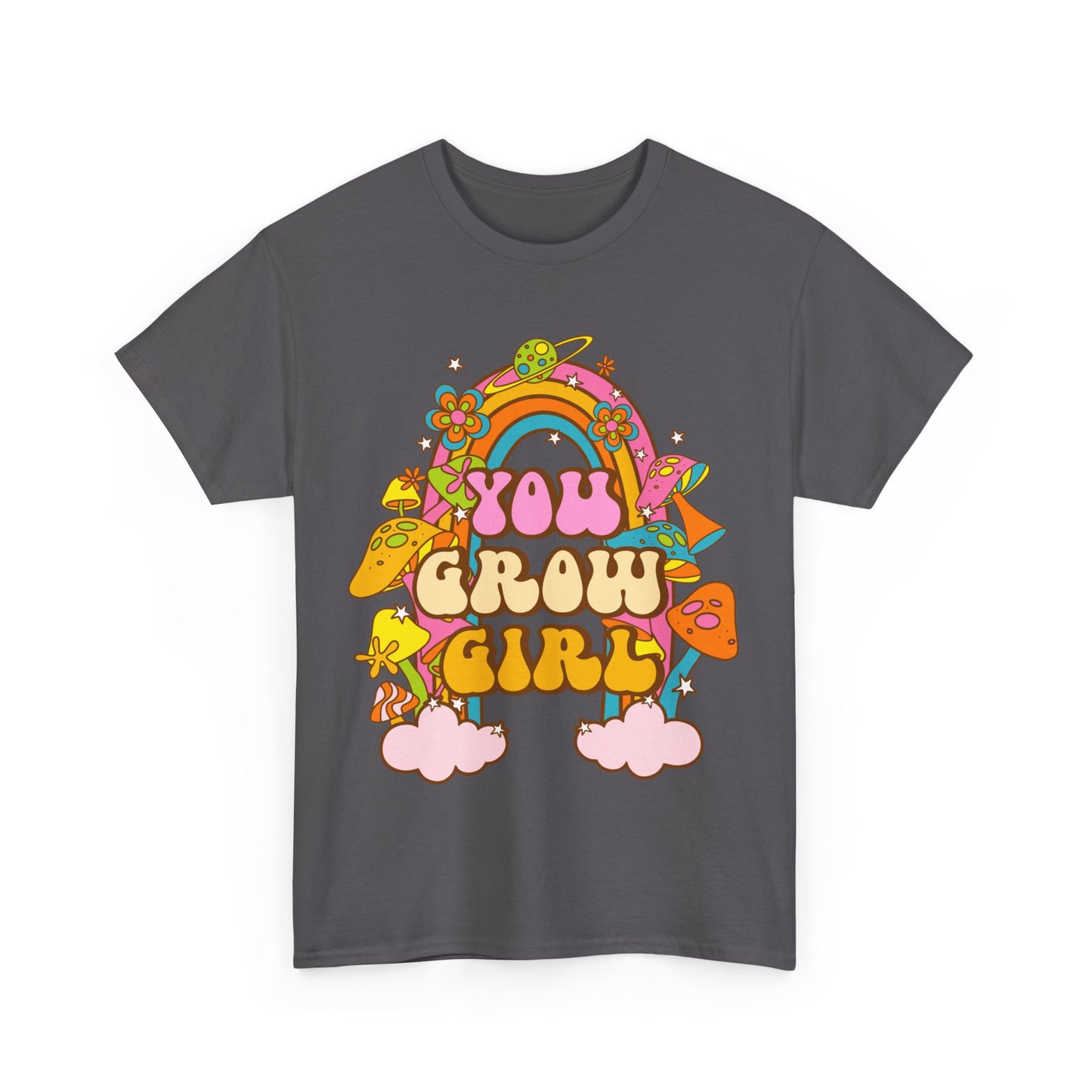 You Grow Girl positive Affirmation Shirt
