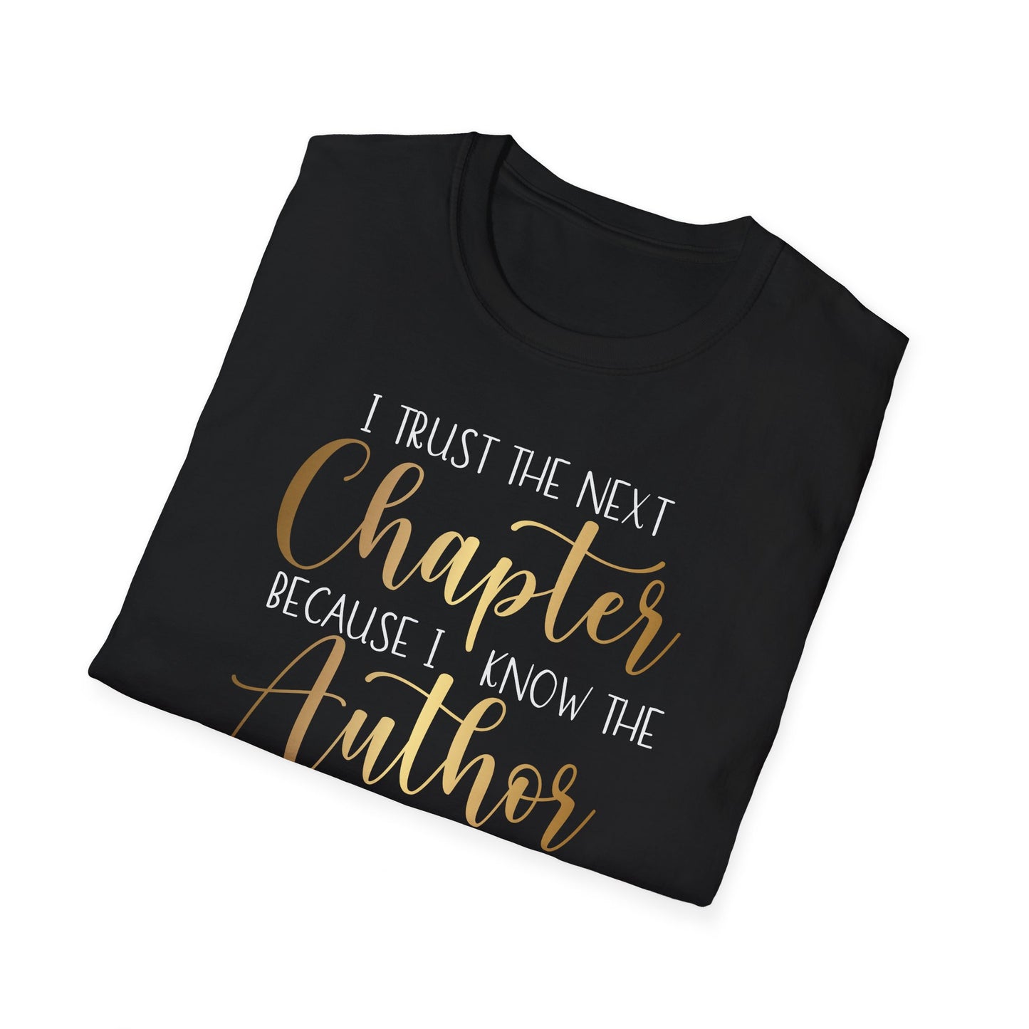 I Trust The Next Chapter, Inspirational Gift, Inspirational T-Shirt Gift, Trust in Yourself T-Shirt, Inspire T-shirt, Motivational T-Shirts, Inspirational T-Shirt Gift, Inspire, Dream Create Share T-Shirt Gift, Tee Gift, Good Mood