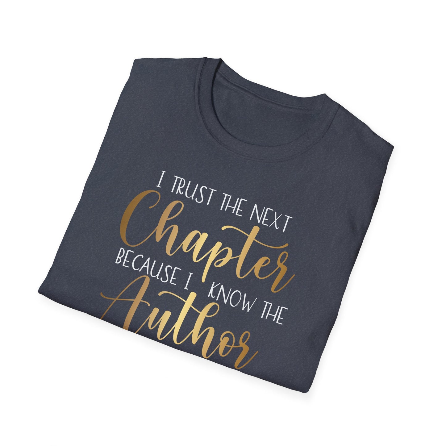 I Trust The Next Chapter, Inspirational Gift, Inspirational T-Shirt Gift, Trust in Yourself T-Shirt, Inspire T-shirt, Motivational T-Shirts, Inspirational T-Shirt Gift, Inspire, Dream Create Share T-Shirt Gift, Tee Gift, Good Mood