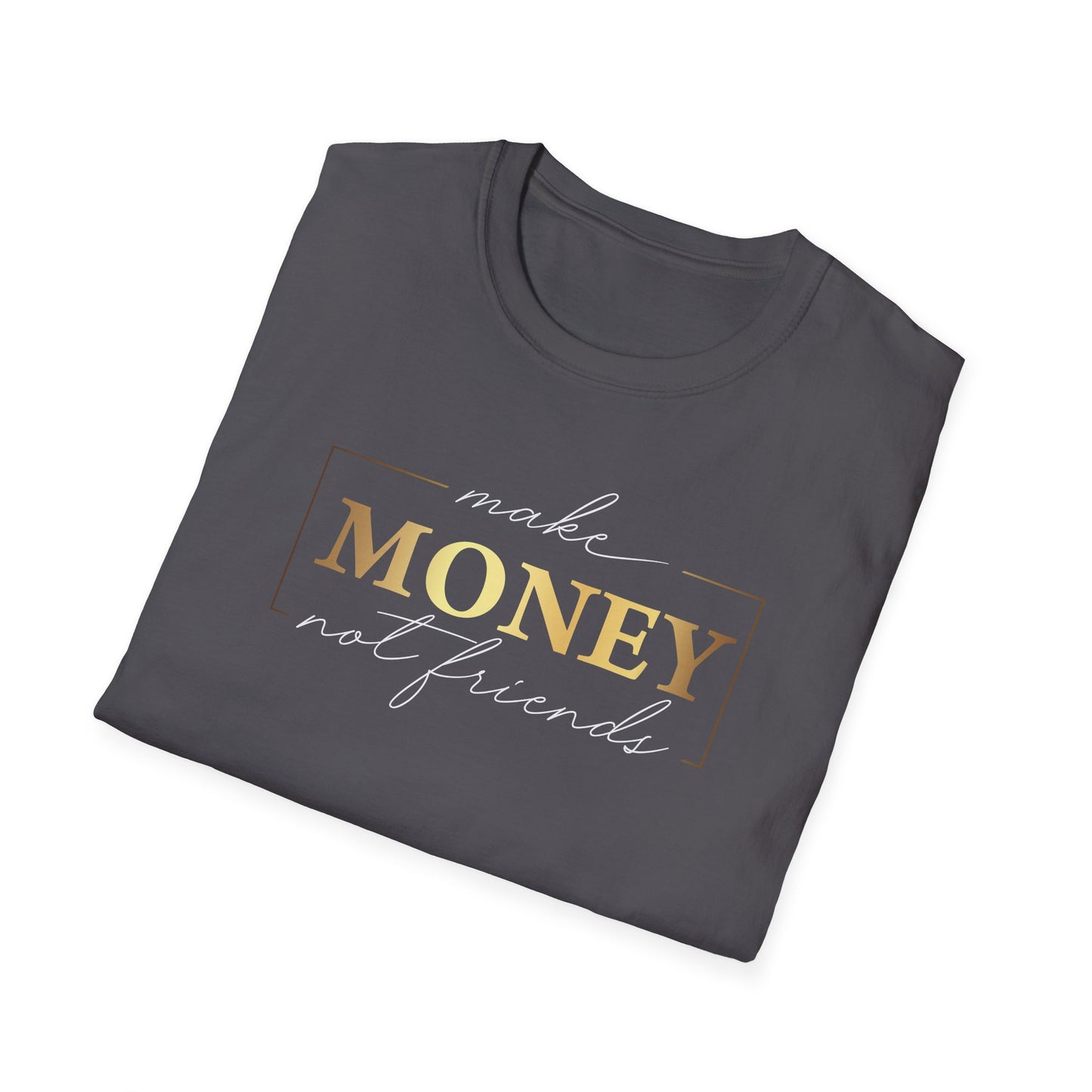 Make Money Not Friends, Millionaire Mindset: Success Shirt, Money Mindset Shirt, Small Business Shirt, Entrepreneur Shirt, Success Mindset Shirt, Money Shirt, Boss Babe Shirt, Success Shirt, Addicted To Success T-Shirt