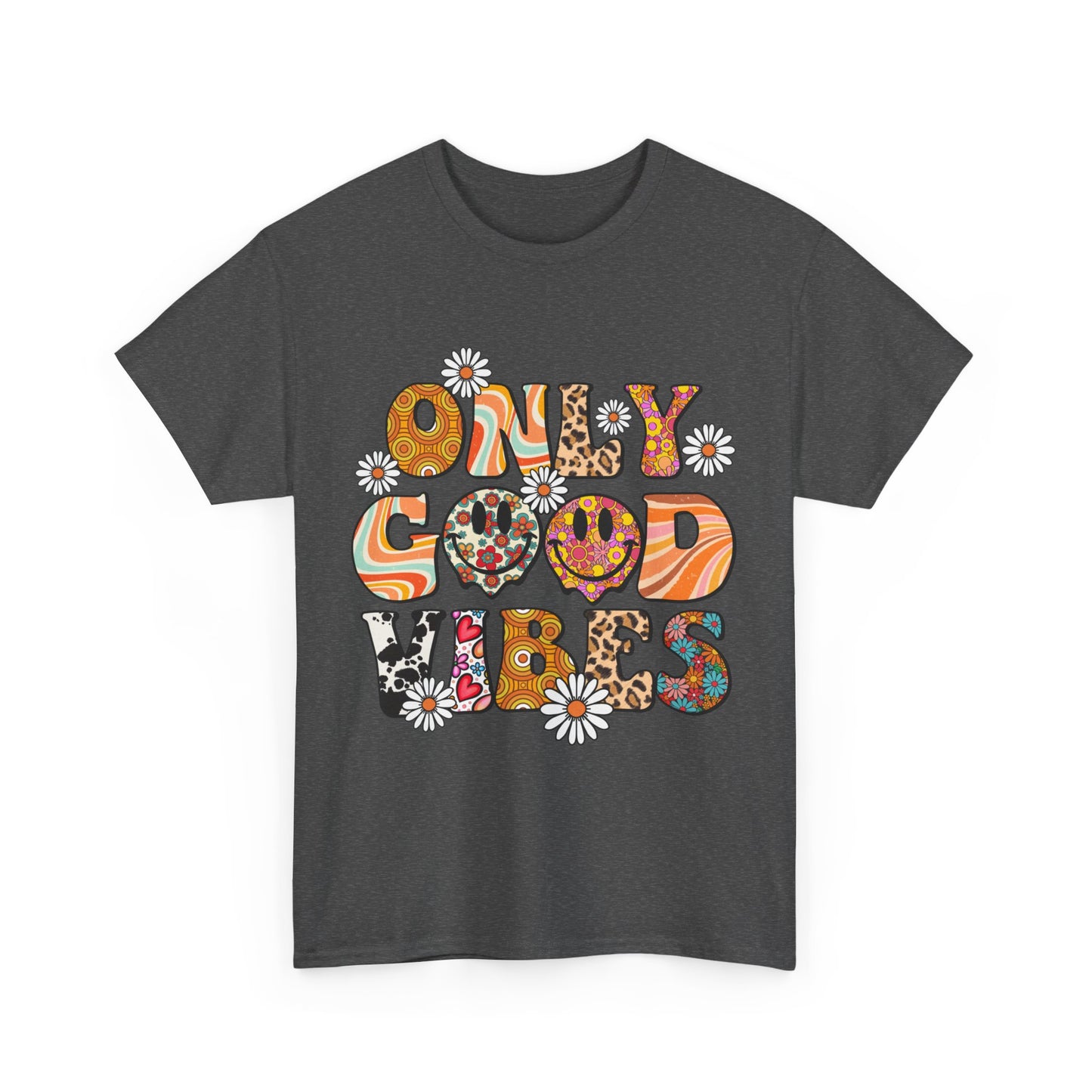 Only Good Vibes Positive Affirmation Shirt