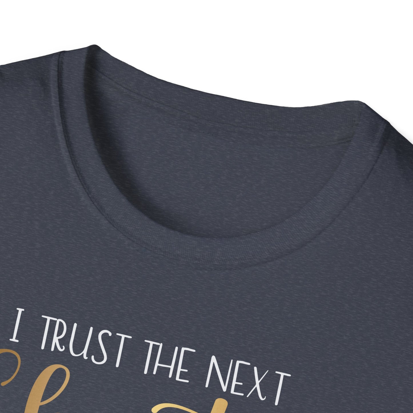 I Trust The Next Chapter, Inspirational Gift, Inspirational T-Shirt Gift, Trust in Yourself T-Shirt, Inspire T-shirt, Motivational T-Shirts, Inspirational T-Shirt Gift, Inspire, Dream Create Share T-Shirt Gift, Tee Gift, Good Mood