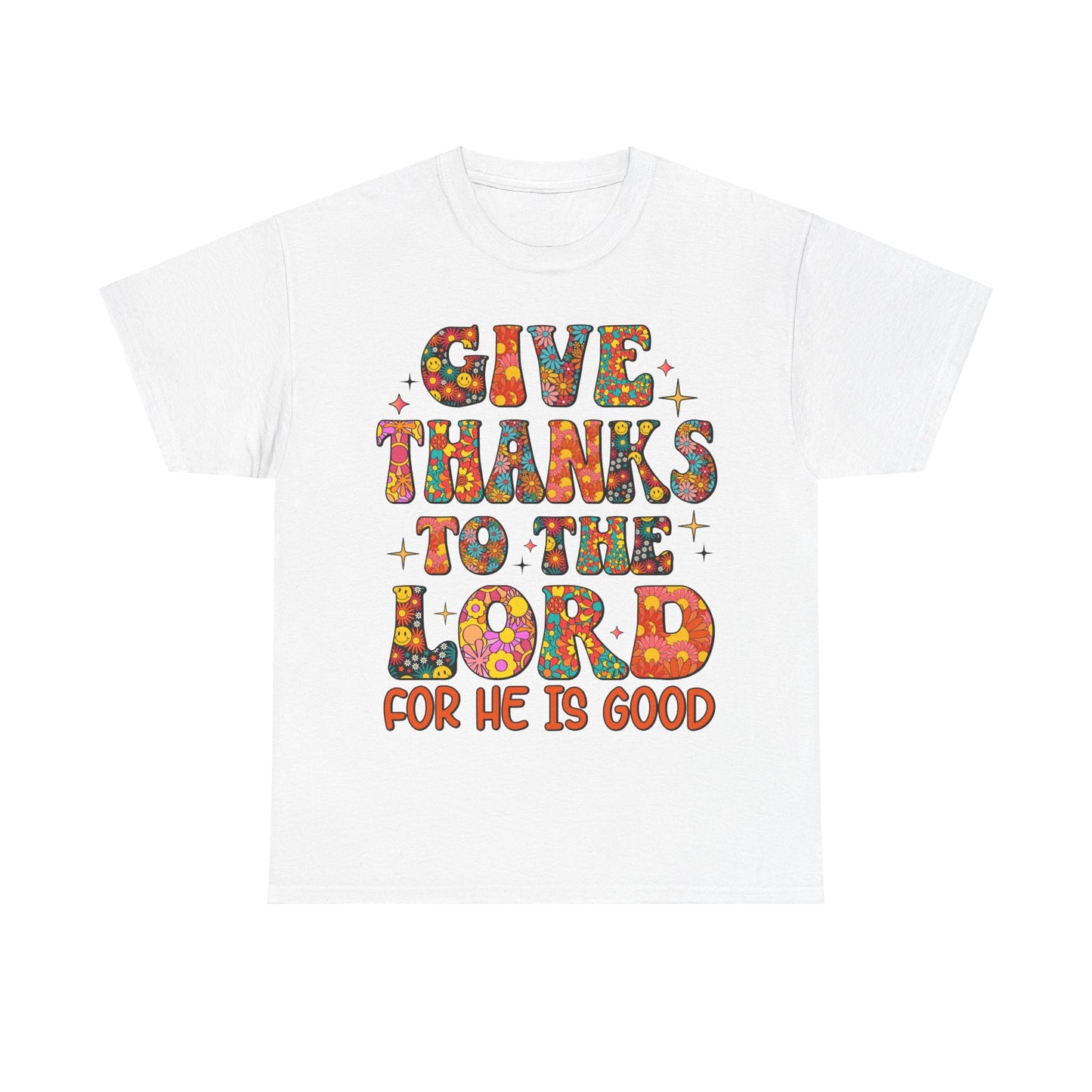 Give Thanks To The Lord, Shirts With Saying, Funny Quote Shirt, Woman Shirt, Shirt for Her ,Woman Gift Idea,