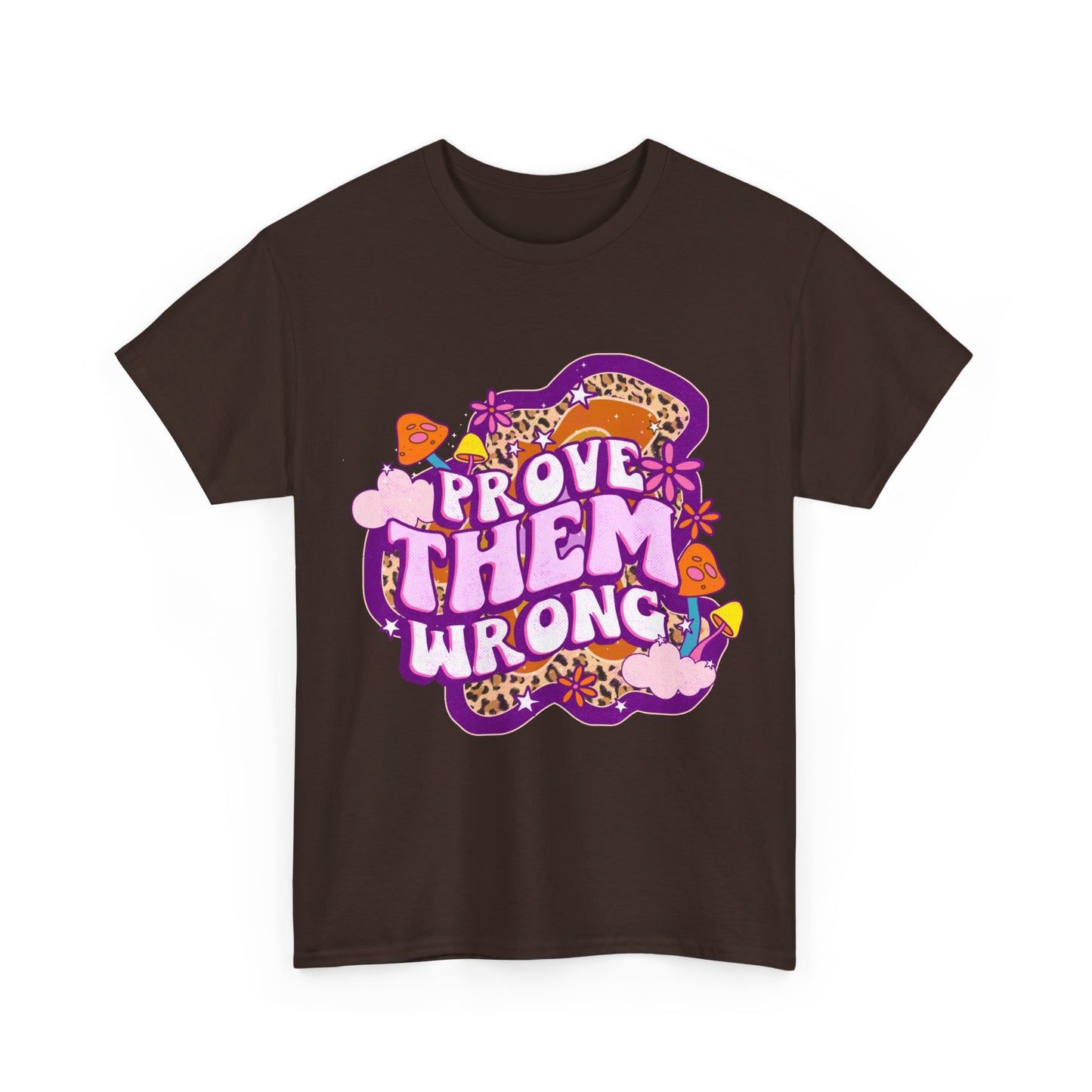 Prove Them Wrong Positive Affirmation Shirt
