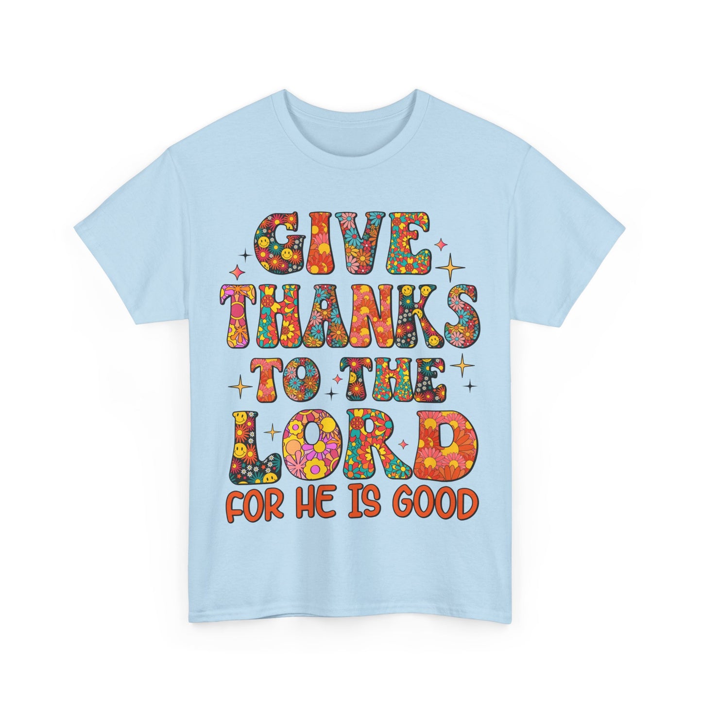 Give Thanks To The Lord, Shirts With Saying, Funny Quote Shirt, Woman Shirt, Shirt for Her ,Woman Gift Idea,