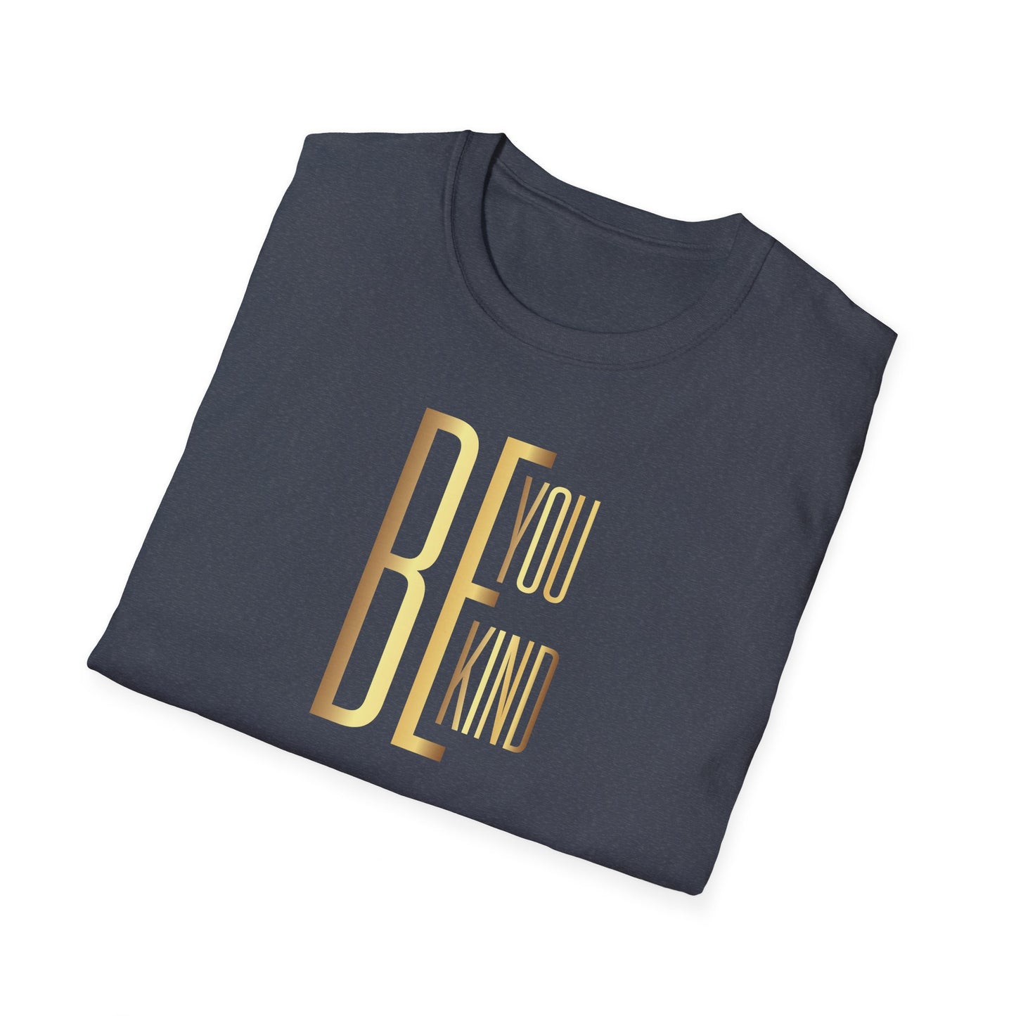 Be You Be Kind, Inspirational Gift, Inspirational T-Shirt Gift, Trust in Yourself T-Shirt, Inspire T-shirt, Motivational T-Shirts, Inspirational T-Shirt