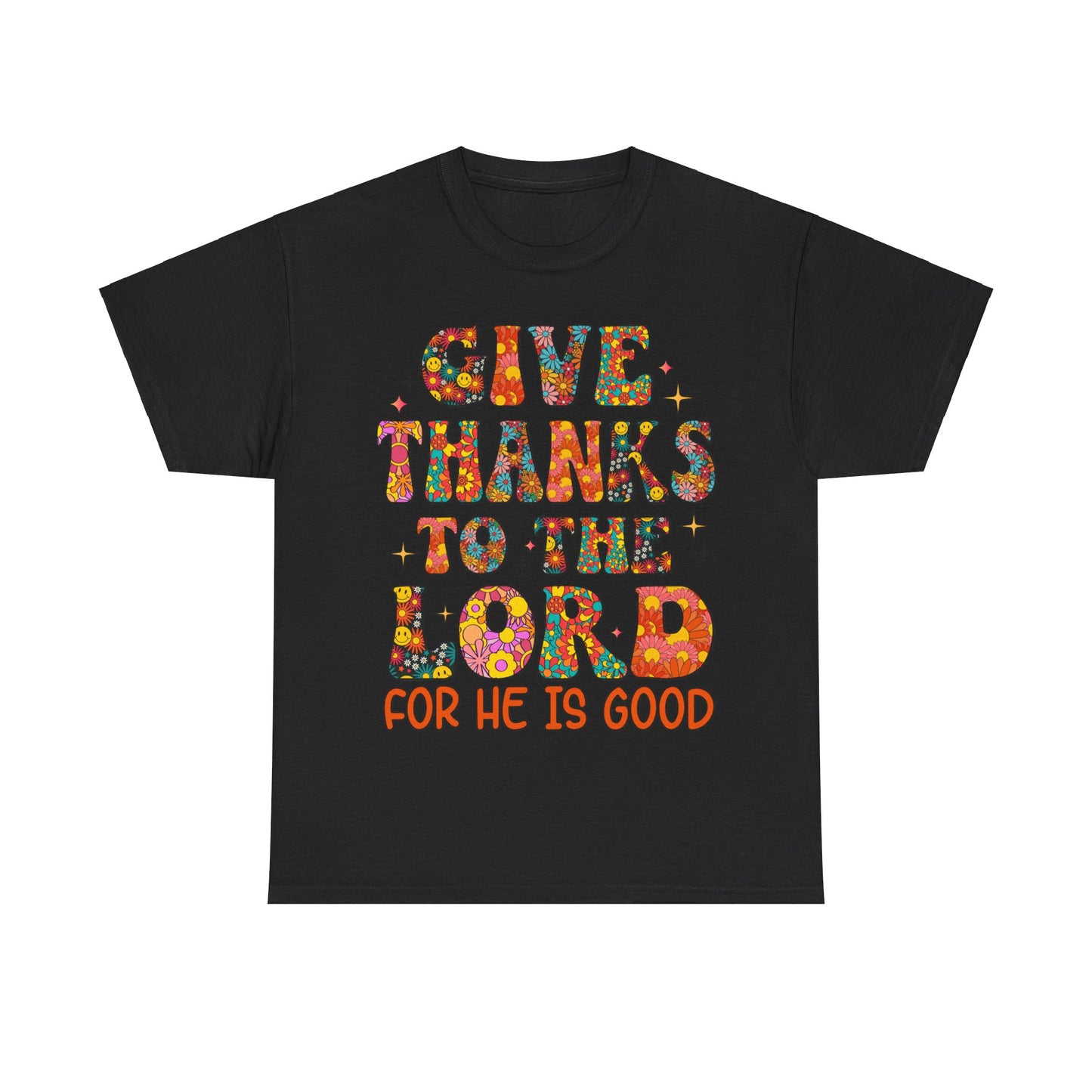 Give Thanks To The Lord, Shirts With Saying, Funny Quote Shirt, Woman Shirt, Shirt for Her ,Woman Gift Idea,
