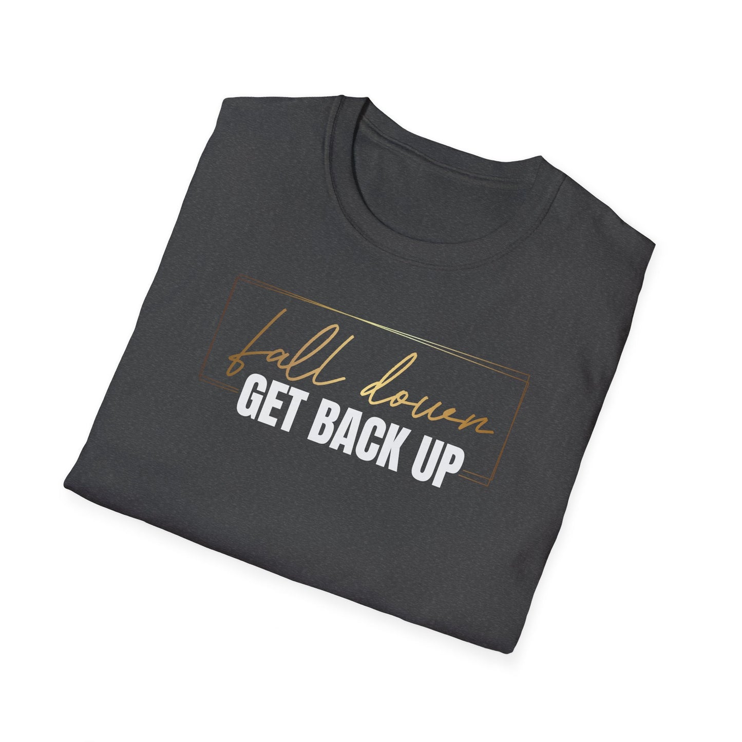 Fall Down Get Back Up, Inspirational Gift, Inspirational T-Shirt Gift, Trust in Yourself T-Shirt, Inspire T-shirt, Motivational T-Shirts, Inspirational T-Shirt Gift, Inspire, Dream Create Share T=Shirt Gift, Tee Gift
