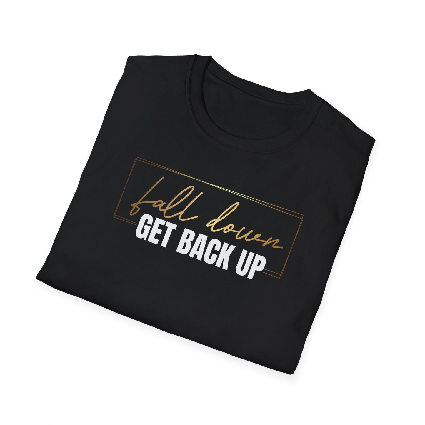 Fall Down Get Back Up, Inspirational Gift, Inspirational T-Shirt Gift, Trust in Yourself T-Shirt, Inspire T-shirt, Motivational T-Shirts, Inspirational T-Shirt Gift, Inspire, Dream Create Share T=Shirt Gift, Tee Gift