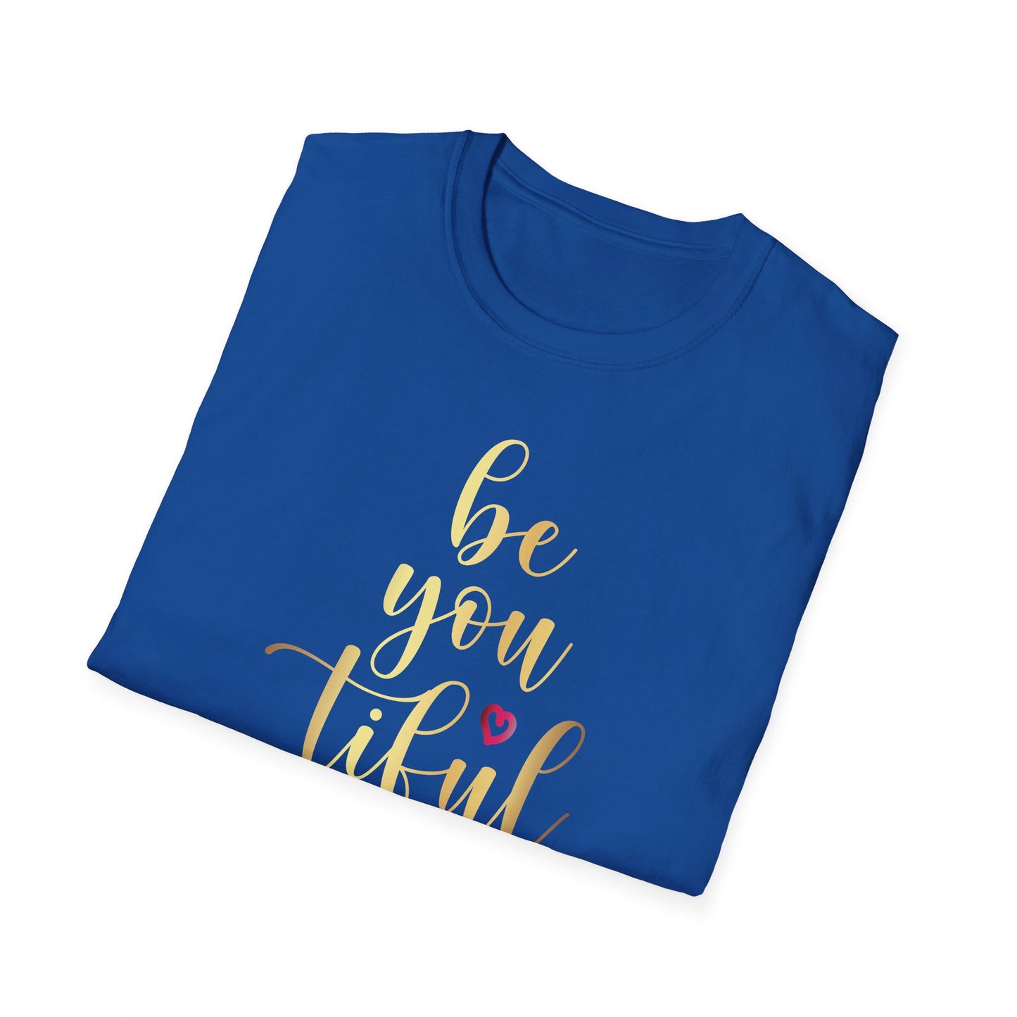 Be You Tiful, Inspirational Gift, Inspirational T-Shirt Gift, Trust in Yourself T-Shirt, Inspire T-shirt, Motivational T-Shirts, Inspirational T-Shirt