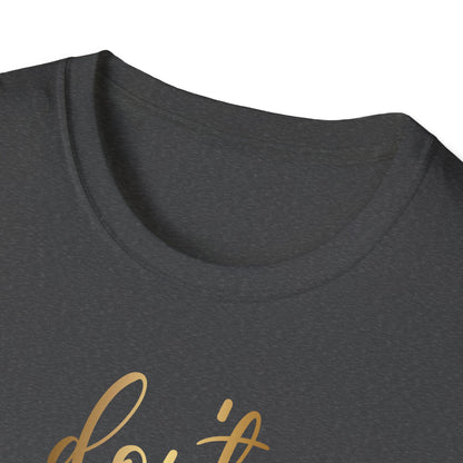 Don't Stop Until You Are Proud, Inspirational Gift, Inspirational T-Shirt Gift, Trust in Yourself T-Shirt, Inspire T-shirt, Motivational T-Shirts, Inspirational T-Shirt