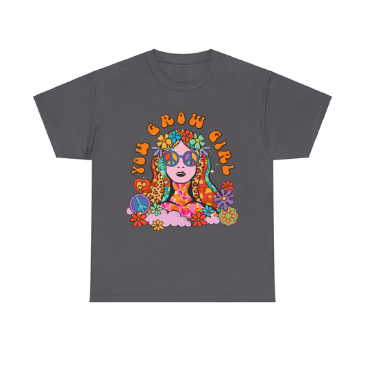 You Grow Girl Positive Affirmation Shirt