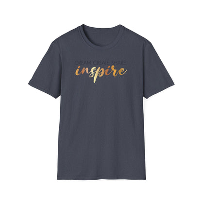Dream Create Share Inspire,Inspirational Gift, Inspirational T-Shirt Gift, Trust in Yourself T-Shirt, Inspire T-shirt, Motivational T-Shirts, Inspirational T-Shirt Gift, Inspire, Dream Create Share T=Shirt Gift, Tee Gift