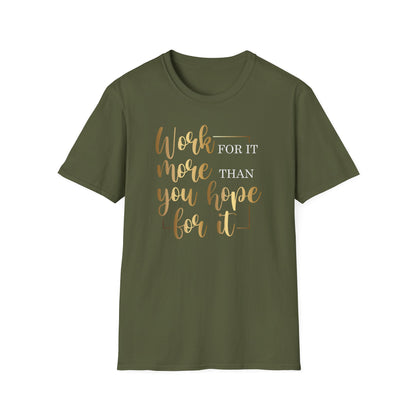 Work For It More Than You Hope For It