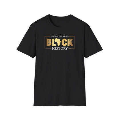 I Am The Future Of Black History, Inspirational Gift, Inspirational T-Shirt Gift, Trust in Yourself T-Shirt, Inspire T-shirt, Motivational T-Shirts, Inspirational T-Shirt Gift, Inspire, Dream Create Share T-Shirt Gift, Tee Gift, Good Mood Shi