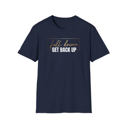 Fall Down Get Back Up, Inspirational Gift, Inspirational T-Shirt Gift, Trust in Yourself T-Shirt, Inspire T-shirt, Motivational T-Shirts, Inspirational T-Shirt Gift, Inspire, Dream Create Share T=Shirt Gift, Tee Gift