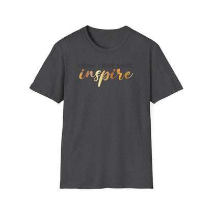 Dream Create Share Inspire,Inspirational Gift, Inspirational T-Shirt Gift, Trust in Yourself T-Shirt, Inspire T-shirt, Motivational T-Shirts, Inspirational T-Shirt Gift, Inspire, Dream Create Share T=Shirt Gift, Tee Gift