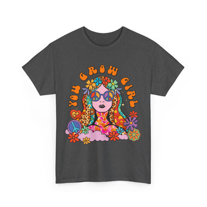 You Grow Girl Positive Affirmation Shirt