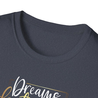 Dreams Don't Work Until You Do, Inspirational Gift, Inspirational T-Shirt Gift, Trust in Yourself T-Shirt, Inspire T-shirt, Motivational T-Shirts, Inspirational T-Shirt Gift, Inspire, Dream Create Share T=Shirt Gift, Tee Gift