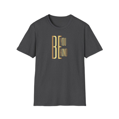 Be You Be Kind, Inspirational Gift, Inspirational T-Shirt Gift, Trust in Yourself T-Shirt, Inspire T-shirt, Motivational T-Shirts, Inspirational T-Shirt